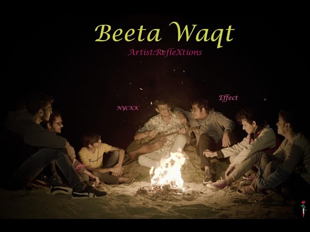 refleXtions - BEETA WAQT | Prod. by Solas |  Official Music Video | Latest Hindi Rap Songs 2021