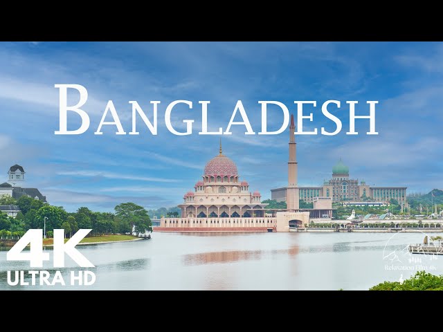 BANGLADESH 4K - Scenic Relaxation Film With Calming Music (4K Video Ultra HD)