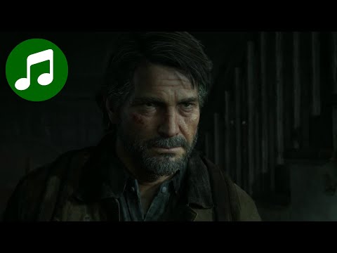 The Last of Us 2 | Part II - Music & Ambience