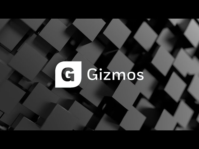 Quick Glance at Gizmos