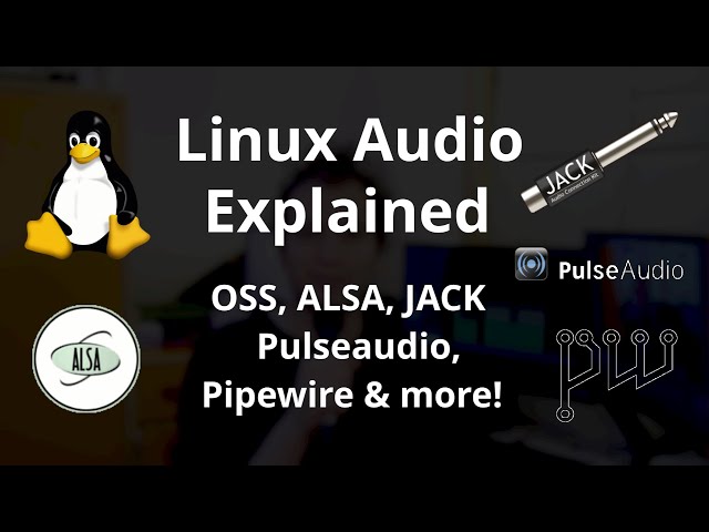 Linux Audio Explained (ALSA vs PulseAudio vs JACK vs Pipewire Explained)
