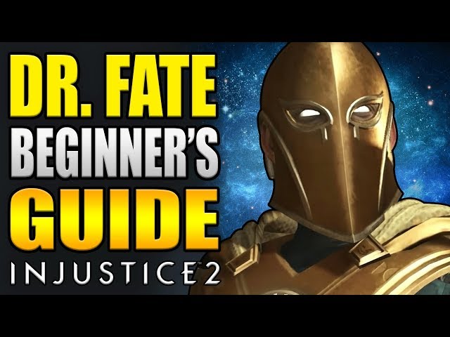 DOCTOR FATE Beginner's Guide - Injustice 2 - All You Need To Know!