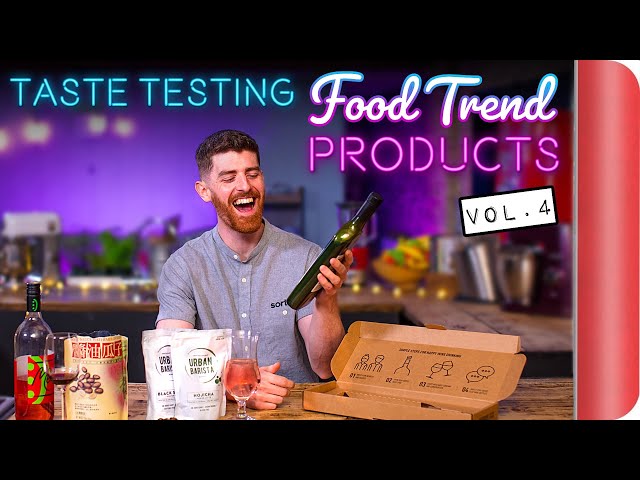 Taste Testing the Latest Food Trend Products Vol. 4 | Sorted Food