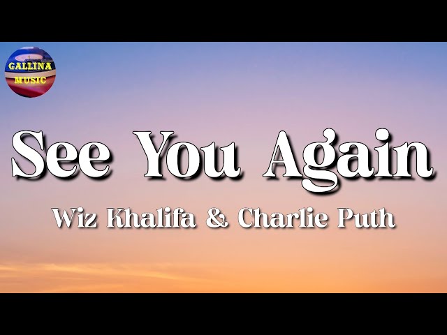 🎵 Wiz Khalifa - See You Again ft. Charlie Puth || Adele, Morgan Wallen, The Weeknd (Lyrics)