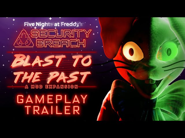 FNaF: Security Breach: Blast to the Past! Gameplay Trailer