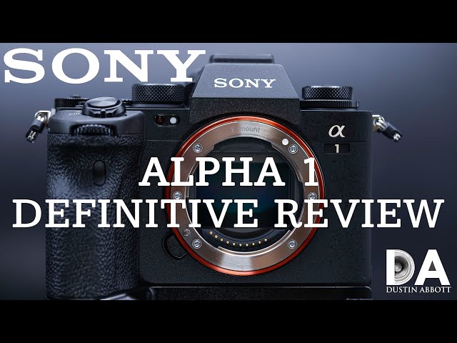 Sony Alpha 1 (ILCE-1) Definitive Review | 4K
