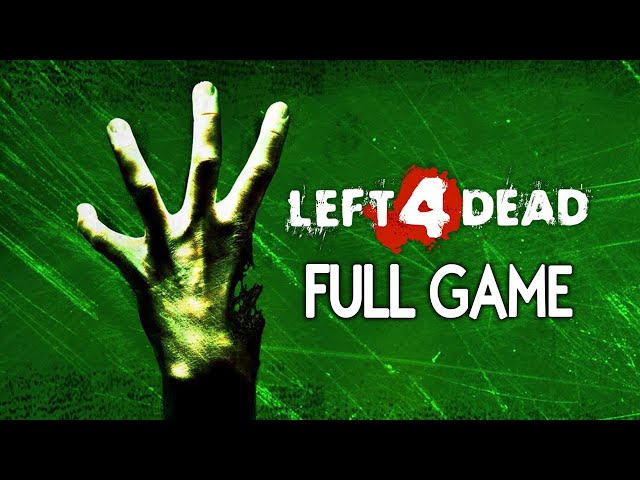 Left 4 Dead - FULL GAME (4K 60FPS) Walkthrough Gameplay No Commentary