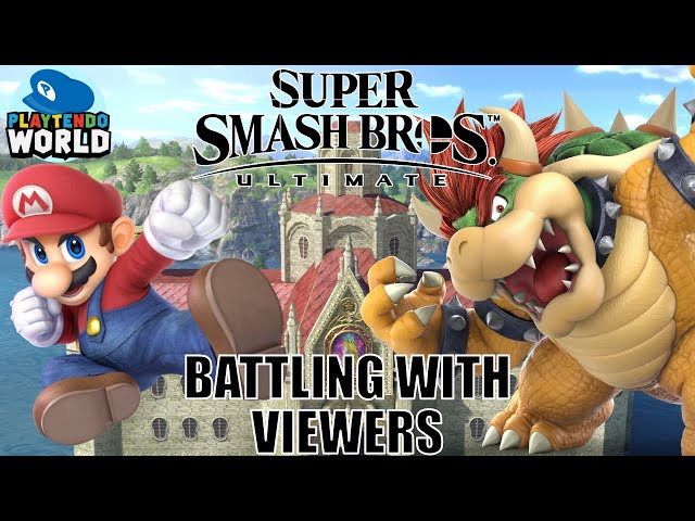 [Super Smash Bros Ultimate] Battling With Viewers | A Fated Battle