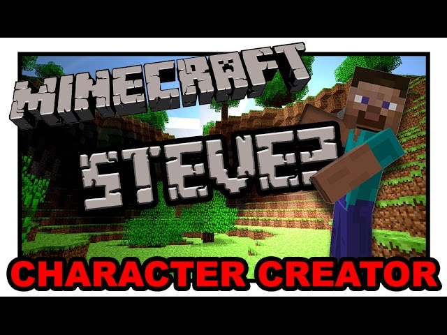 The Story of Steve? - Minecraft - Character Creator