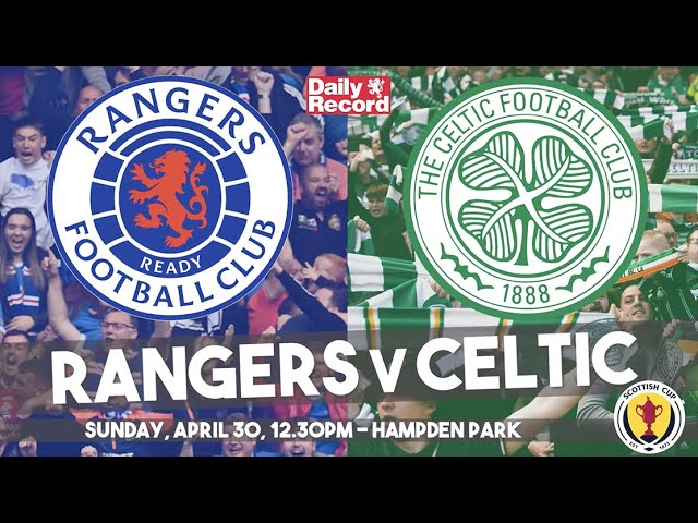 Rangers v Celtic Scottish Cup TV and live stream details plus team news ahead of semi final clash