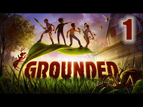 Grounded Full Release Gameplay Walkthrough - Part 1