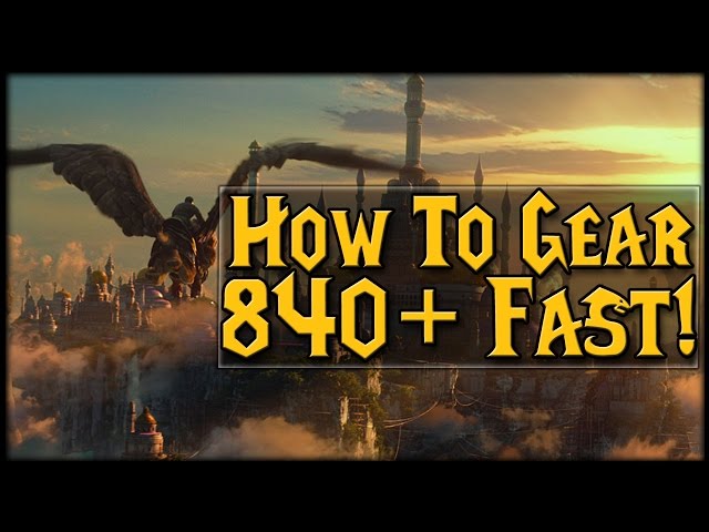 How To Gear Up In Legion! 840+ Item Level Easy!