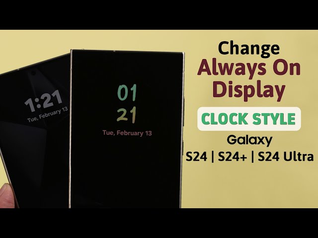 Galaxy S24/S24+/Ultra: How To Change Always ON Display Clock Face Style!