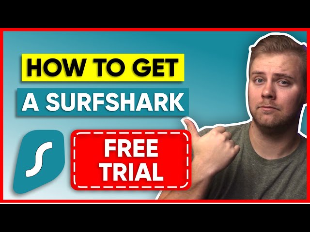 How to Get a Surfshark Free Trial