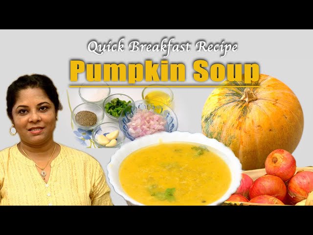pumpkin soup quick and healthy breakfast recipe samayal kurippugal easy creamy pumpkin soup