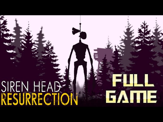 Siren Head Resurrection | Full Game Walkthrough | No Commentary