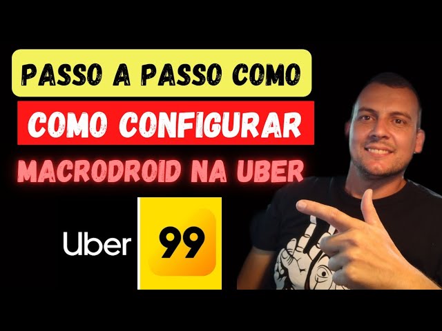 (COMO CONFIGURAR) O MACRODROID na UBER! #uber #99pop