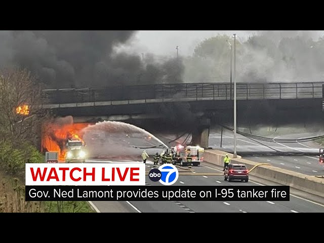 LIVE | Gov. Ned Lamont update after tanker fire shuts down I-95 in Norwalk, Connecticut