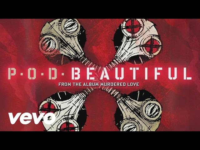 P.O.D. - Beautiful (audio)