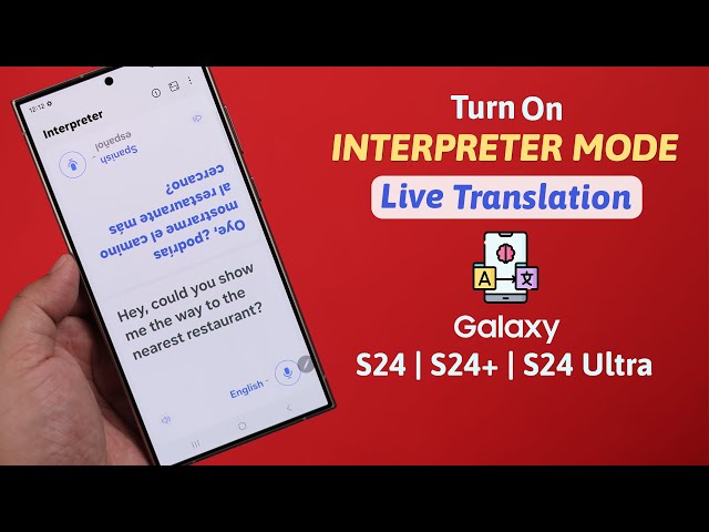 Galaxy S24 Ultra/Plus: How to Enable Real Time Translate AI on Samsung! [Interpreter Mode]