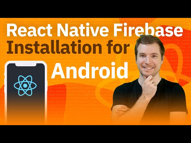 React Native Firebase Android Install