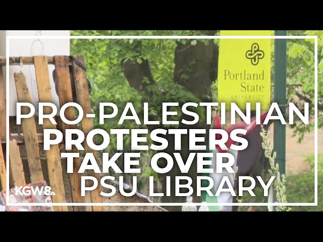 Protesters take over Portland State University library, say they won't leave until demands are met
