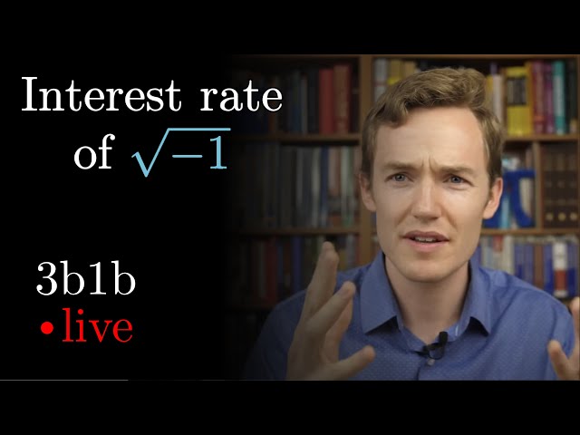 Imaginary interest rates | Ep. 5 Lockdown live math