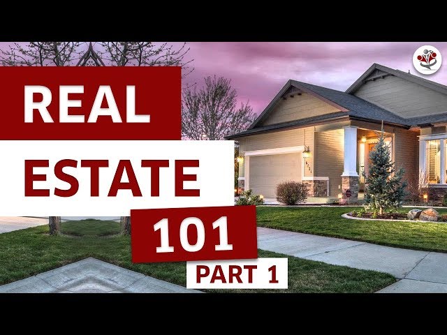 Part 1 - Real Estate Investing 101 Series - What Every Real Estate Investor Must Know