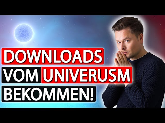 Wie DU geniale Downloads vom Universum bekommst! | Maxim Mankevich