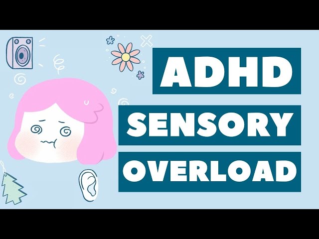 ADHD & Sensory Overload: Why are we so sensitive 😬?