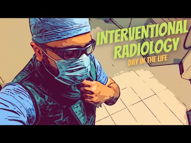 Interventional Radiology - Day In The Life-  Episode 1