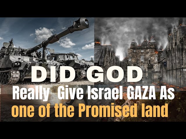 The Holy Covenant: Did God Truly Bestow Gaza as Israel's Promised Land?