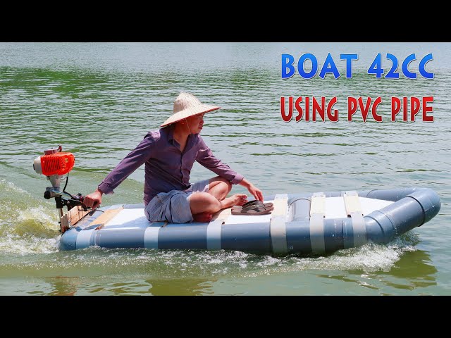 How to make Boat Using PVC Pipe and 42cc 2-Stroke Engine