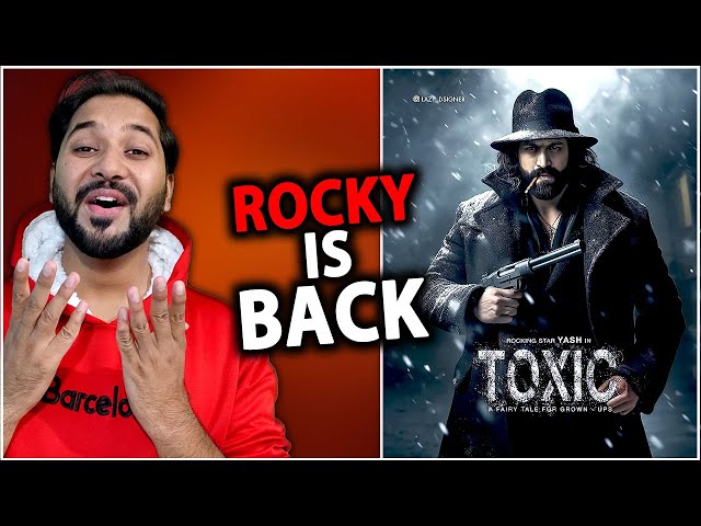 TOXIC Official Update Loading | Toxic Release Date | Toxic Yash Latest News | Toxic Rocky Bhai