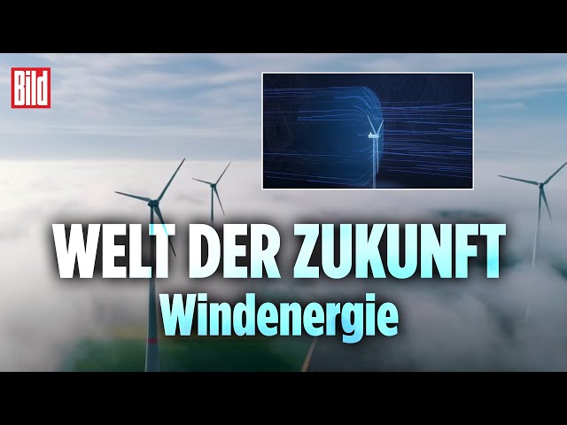 Windenergie einfach erklärt | Welt der Zukunft | Doku