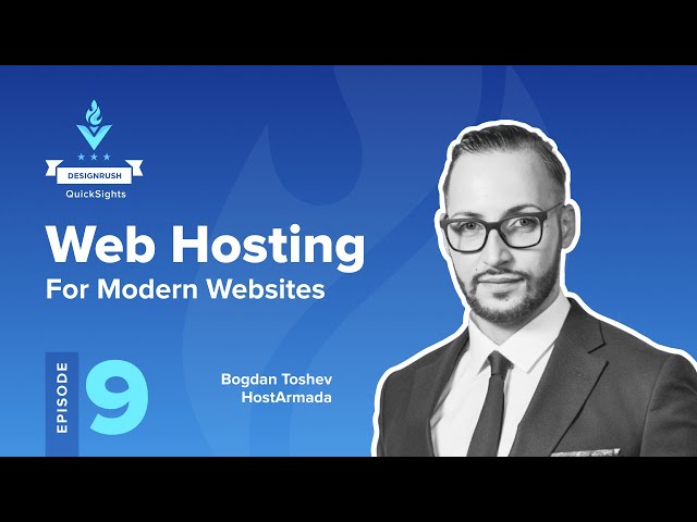 Web Hosting for Modern Websites | DesignRush Quicksights Episode 9