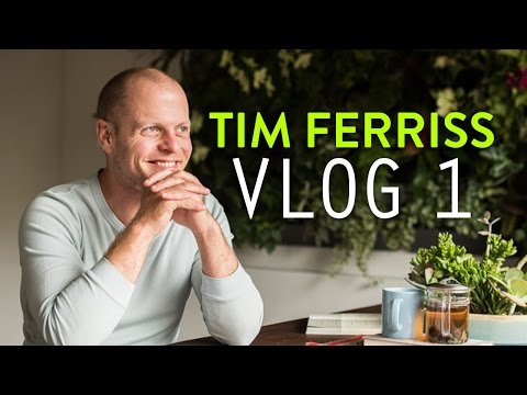 The Tim Ferriss Vlog