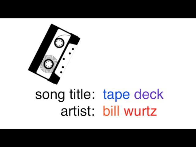 music video: tape deck
