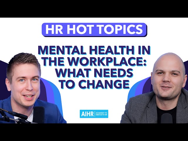 Mental Health in the Workplace: What Needs To Change [2023]