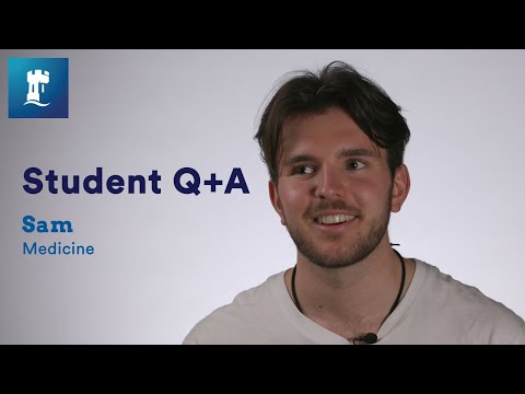 Student Q+A | Sam | Medicine