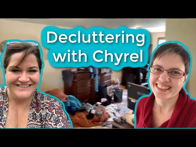 Declutter-A-Thon Highlight Reel \\ May 2022 \\ Decluttering with my friend Chyrel