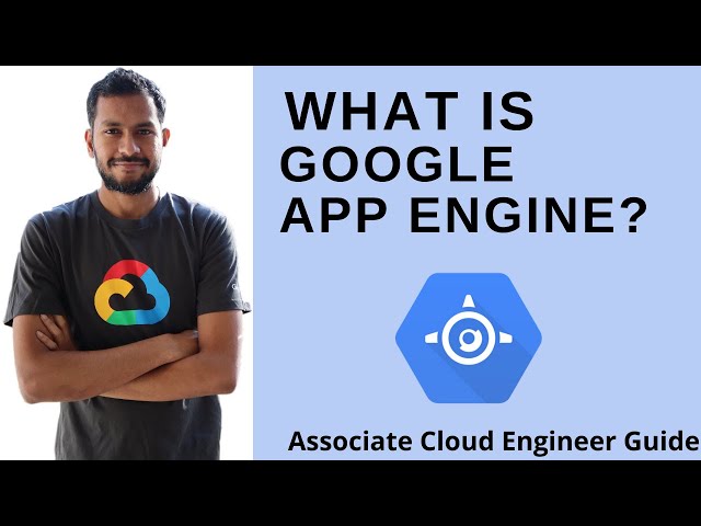 Google App Engine for Google Associate Cloud Engineer - Part I