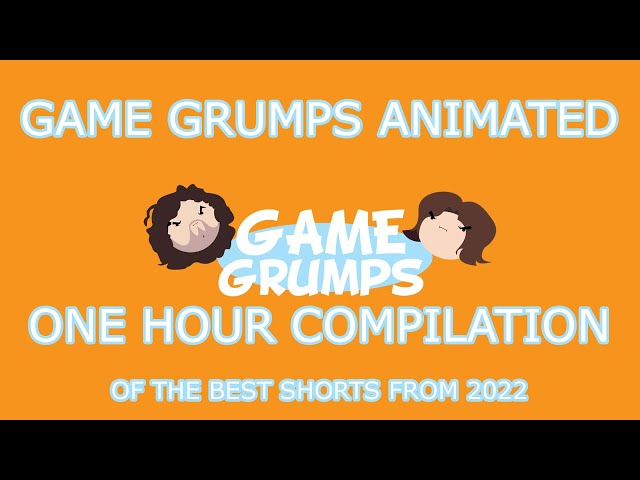 Game Grumps Animated - 1 Hour of the best Shorts from 2022