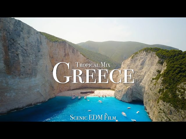 Greece + Tropical House Mix - 4k Scenic Film With EDM Music