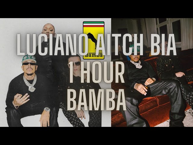 (1H) LUCIANO ft. BIA & AITCH - BAMBA | 1 Stunde/1Hour (BASS BOOSTED)