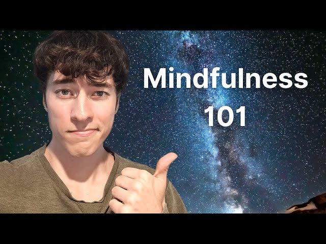 Mindfulness 101: How to Meditate in The Simplest Way Possible