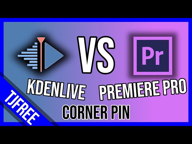 Corner Pin | Kdenlive VS Adobe Premiere Pro