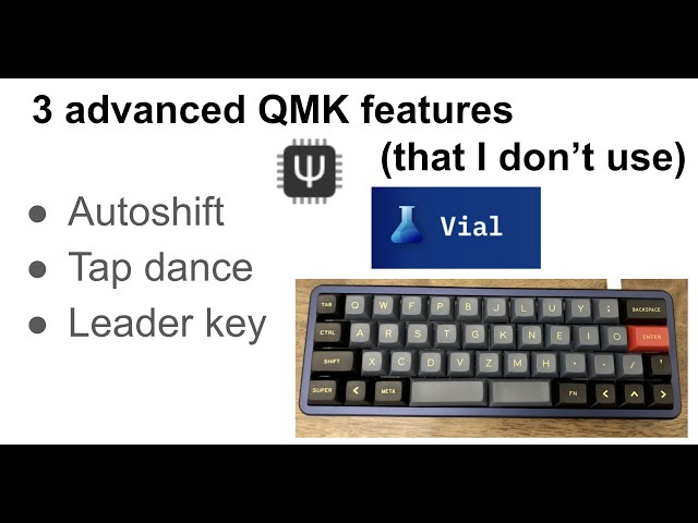 3 advanced QMK/VIA/VIAL features (that I don't use)