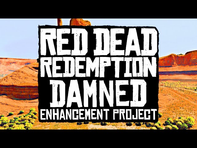 Red Dead Redemption PC Remaster - Upcoming Mods #27