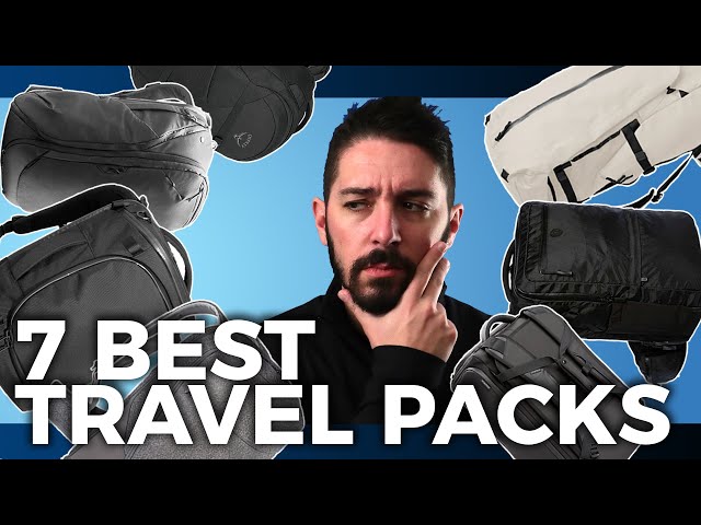7 Best Travel Backpacks (This is how to travel like a boss)